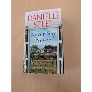 ♥️Never Say Never by Danielle Steel